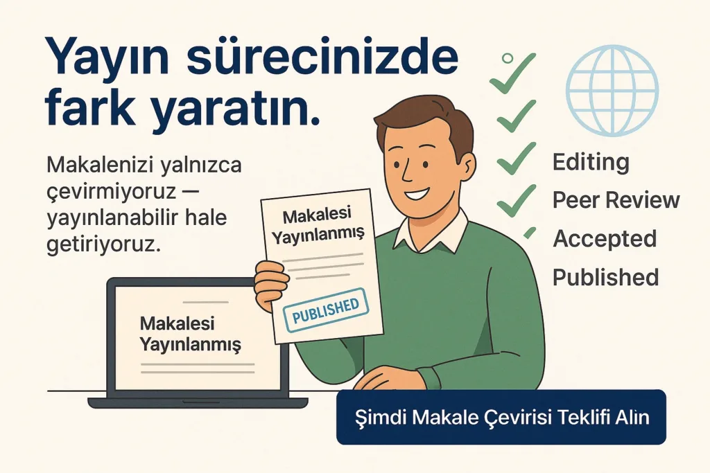 Makalesi yayınlanmış bir akademisyeni temsil eden görsel, çeviri ve düzenleme süreçlerinden geçmiş başarılı bir yayını simgelemektedir.